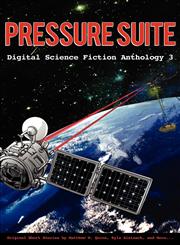 Pressure Suite - Digital Science Fiction Anthology 3,0986948454,9780986948459