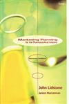 Marketing Planning for the Pharmaceutical Industry 2nd Edition,0566081121,9780566081125