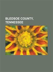 Bledsoe County, Tennessee Pikeville, Tennessee, USS Lst-356, Fall Creek Falls State Park, Lees Station, Tennessee, Little Mountain,1156063558,9781156063552