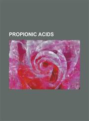 Propionic Acids 3-Hydroxypropionic Acid, 3-Ureidopropionic Acid, Alminoprofen, Balsalazide, Beta-Ureidoisobutyric Acid, Bromopyruvic a,1230830510,9781230830513
