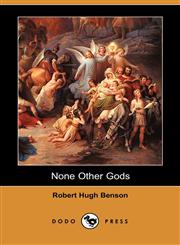 None Other Gods (Dodo Press),1406548456,9781406548457