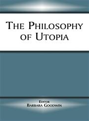 The Philosophy of Utopia,0714651532,9780714651538