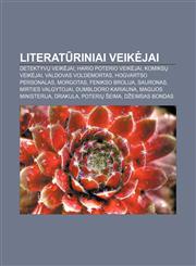 Literatūriniai veikėjai Detektyvų veikėjai, Hario Poterio veikėjai, Komiksų veikėjai, Valdovas Voldemortas, Hogvartso personalas, Morgotas,1232981168,9781232981169