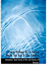 Proces-Verbaux De La Société Royale Des Arts Et Des Sciences,1140498851,9781140498858