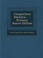 Composition Rhetoric... - Primary Source Edition,1295080281,9781295080281
