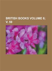 British books Volume 6; v. 59,1236826663,9781236826664
