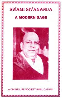 Swami Sivananda A Modern Sage