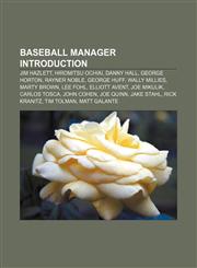 Baseball manager Introduction Jim Hazlett, Hiromitsu Ochiai, Danny Hall, George Horton, Rayner Noble, George Huff, Wally Millies, Marty Brown,1157680135,9781157680130
