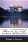 Geology of the Burdock Quadrangle, Fall River and Custer Counties, South Dakota Usgs Bulletin 1063-F,1289057303,9781289057305
