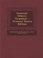 Gesenius' Hebrew Grammar - Primary Source Edition,1294602047,9781294602040