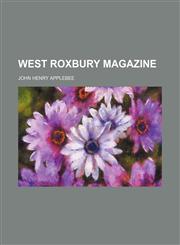West Roxbury magazine,1151631159,9781151631152