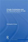Private Contractors and the Reconstruction of Iraq Transforming Military Logistics,0415379644,9780415379649