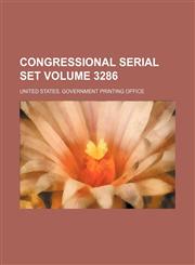 Congressional serial set Volume 3286,1236272269,9781236272263