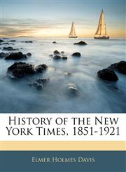 History of the New York Times, 1851-1921,1142486451,9781142486457