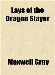 Lays of the Dragon Slayer,1154759806,9781154759808