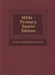 Attila - Primary Source Edition,1293662550,9781293662557