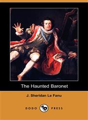 The Haunted Baronet (Dodo Press),1409949036,9781409949039