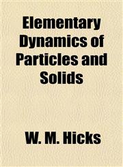 Elementary Dynamics of Particles and Solids,1154979806,9781154979800
