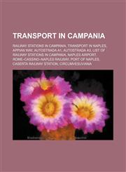 Transport in Campania Naples Metro, Railway Stations in Campania, Railway Stations in Naples, Streets in Naples, Transport in Naples,1156095379,9781156095379