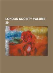 London society Volume 30,1236969766,9781236969767