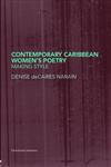 Contemporary Caribbean Women's Poetry: Making Style (Postcolonial Literatures),0415340608,9780415340601