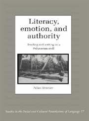 Literacy, Emotion and Authority Reading and Writing on a Polynesian Atoll,0521485398,9780521485395