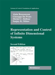 Representation and Control of Infinite Dimensional Systems 2nd Edition,081764461X,9780817644611