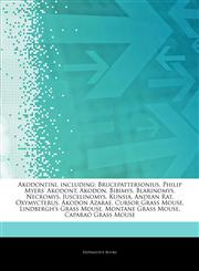 Articles On Akodontini, including Brucepattersonius, Philip Myers' Akodont, Akodon, Bibimys, Blarinomys, Necromys, Juscelinomys, Kunsia, Andean Rat, Oxymycterus, Akodon Azarae, Cursor Grass Mouse, Lindbergh's Grass Mouse,1243407727,9781243407726