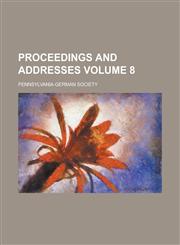 Proceedings and addresses Volume 8,1236982665,9781236982667