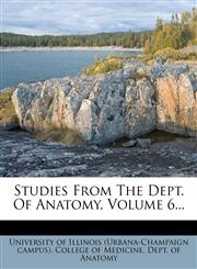Studies From The Dept. Of Anatomy, Volume 6...,1276413106,9781276413107