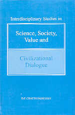 Interdisciplinary Studies in Science, Society, Value and Civilizational Dialogue,8179860302,9788179860304