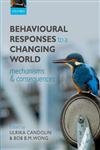 Behavioural Responses to a Changing World Mechanisms and Consequences,0199602573,9780199602575