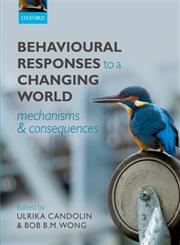 Behavioural Responses to a Changing World Mechanisms and Consequences,0199602573,9780199602575