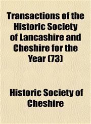 Transactions of the Historic Society of Lancashire and Cheshire for the Year (73),1153189941,9781153189941