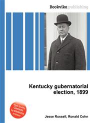 Kentucky Gubernatorial Election, 1899,5510534273,9785510534276