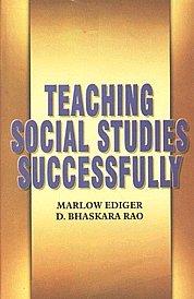 Teaching Social Studies Successfully 1st Edition,8171415962,9788171415960