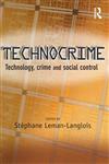 Technocrime Tecnology, Crime and Social Control,1843923858,9781843923855