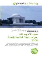 Hillary Clinton Presidential Campaign, 2008,6130043090,9786130043094