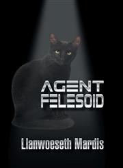 Agent Felesoid,1625169361,9781625169365
