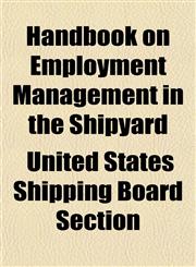 Handbook on Employment Management in the Shipyard,1152157132,9781152157132