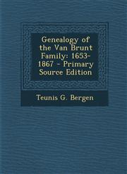Genealogy of the Van Brunt Family 1653-1867 - Primary Source Edition,1293649805,9781293649800