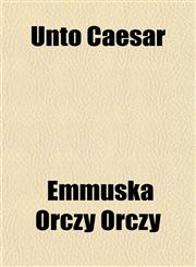 Unto Caesar,115000746X,9781150007460
