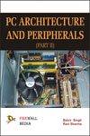 PC Architecture and Peripherals (Part II) 1st Edition,8131802388,9788131802380
