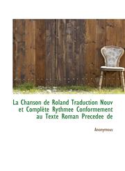 La Chanson de Roland Traduction Nouv et Complète Rythmée Conformément au Texte Roman Précédée de,1115861670,9781115861670