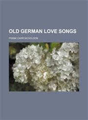 Old German Love Songs,1150689803,9781150689802