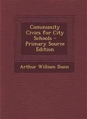 Community Civics for City Schools - Primary Source Edition,1287941842,9781287941842