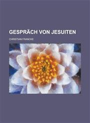 Gespräch von Jesuiten,1236739930,9781236739933