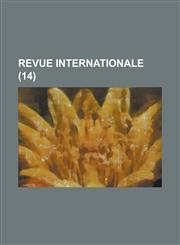 Revue Internationale (14 ),1153514079,9781153514071