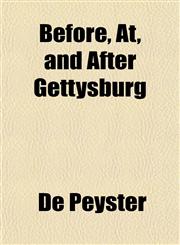 Before, At, and After Gettysburg,1152872702,9781152872707