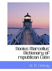 Nonius Marcellus' Dictionary of republican Latin,1117495701,9781117495705